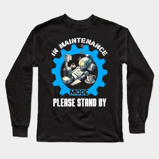 In maintenance mode Long Sleeve T-Shirt